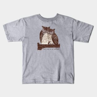 Don't look at my boyfriend - owls Kids T-Shirt